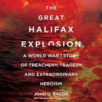 The Great Halifax Explosion Audio Book Review